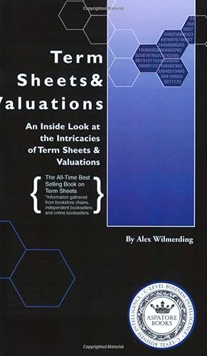 Download Term Sheets and Valuations: An Inside Look at the Intricacies of Term Sheets & Valuations PDF