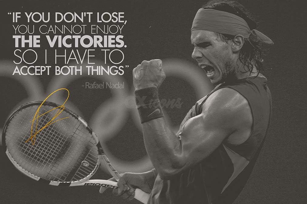Rafael Nadal Quote Art Photo Print Poster 12 X 8 Inch A4 Pre Signed N O 2 Inspirational Amazon Co Uk Kitchen Home