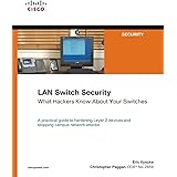 LAN Switch Security: What Hackers Know About Your Switches