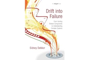 Drift into Failure: From Hunting Broken Components to Understanding Complex Systems