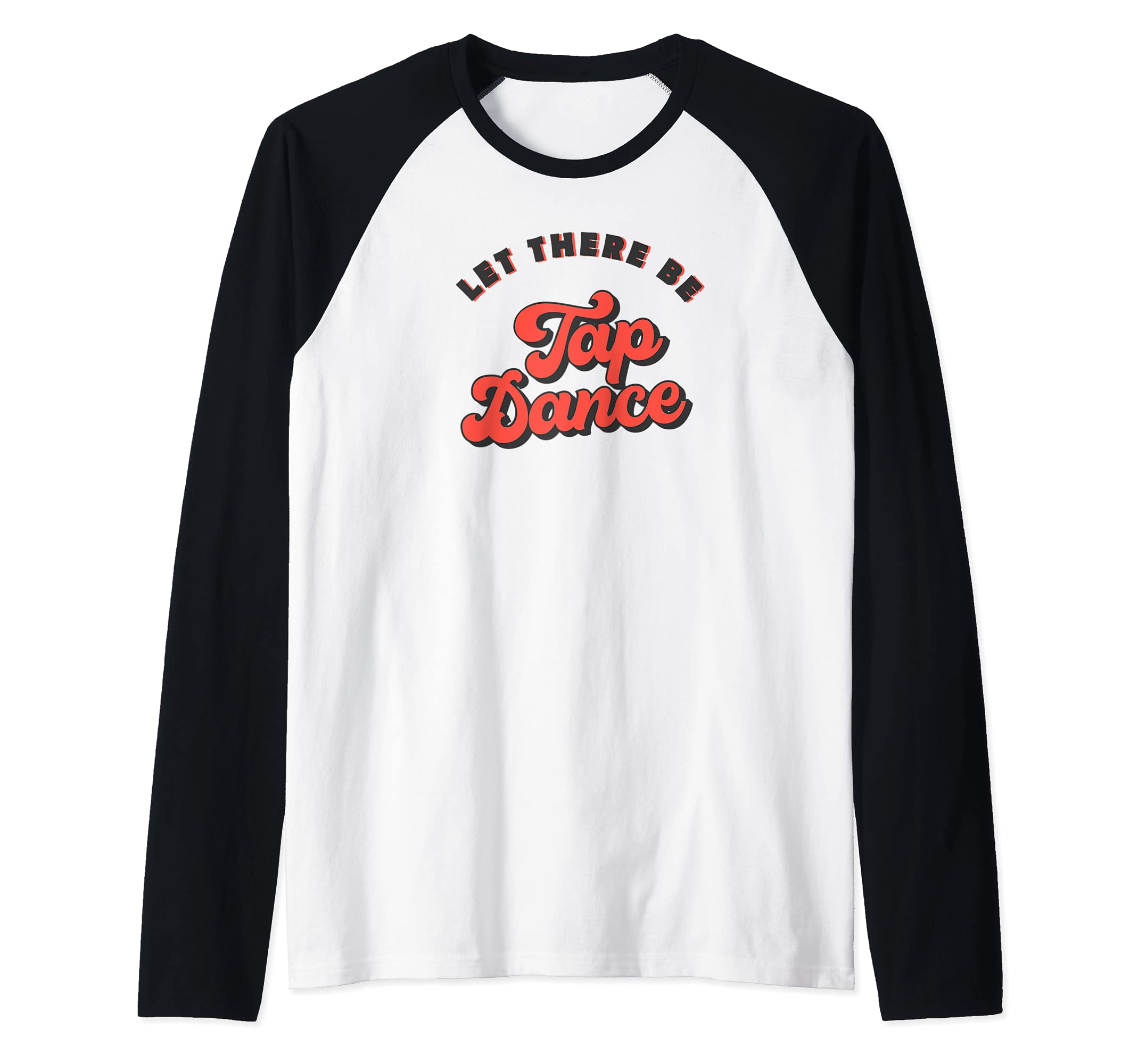 Tap Dance Raglan Baseball Tee