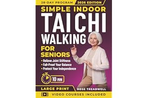 Simple Indoor Tai Chi Walking for Seniors: A 10-Minute Daily Plan for Beginners Over 50 to Improve Balance, Regain Mobility, 