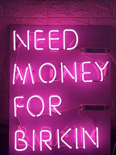 Amazon Com Need Money For Birkin 20 X24 Neon Sign Light