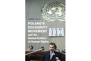 Poland's Solidarity Movement and the Global Politics of Human Rights