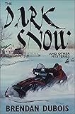 The Dark Snow and Other Mysteries