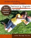 Understanding Your Child's Sensory Signals: A Practical Daily Use Handbook for Parents and Teachers