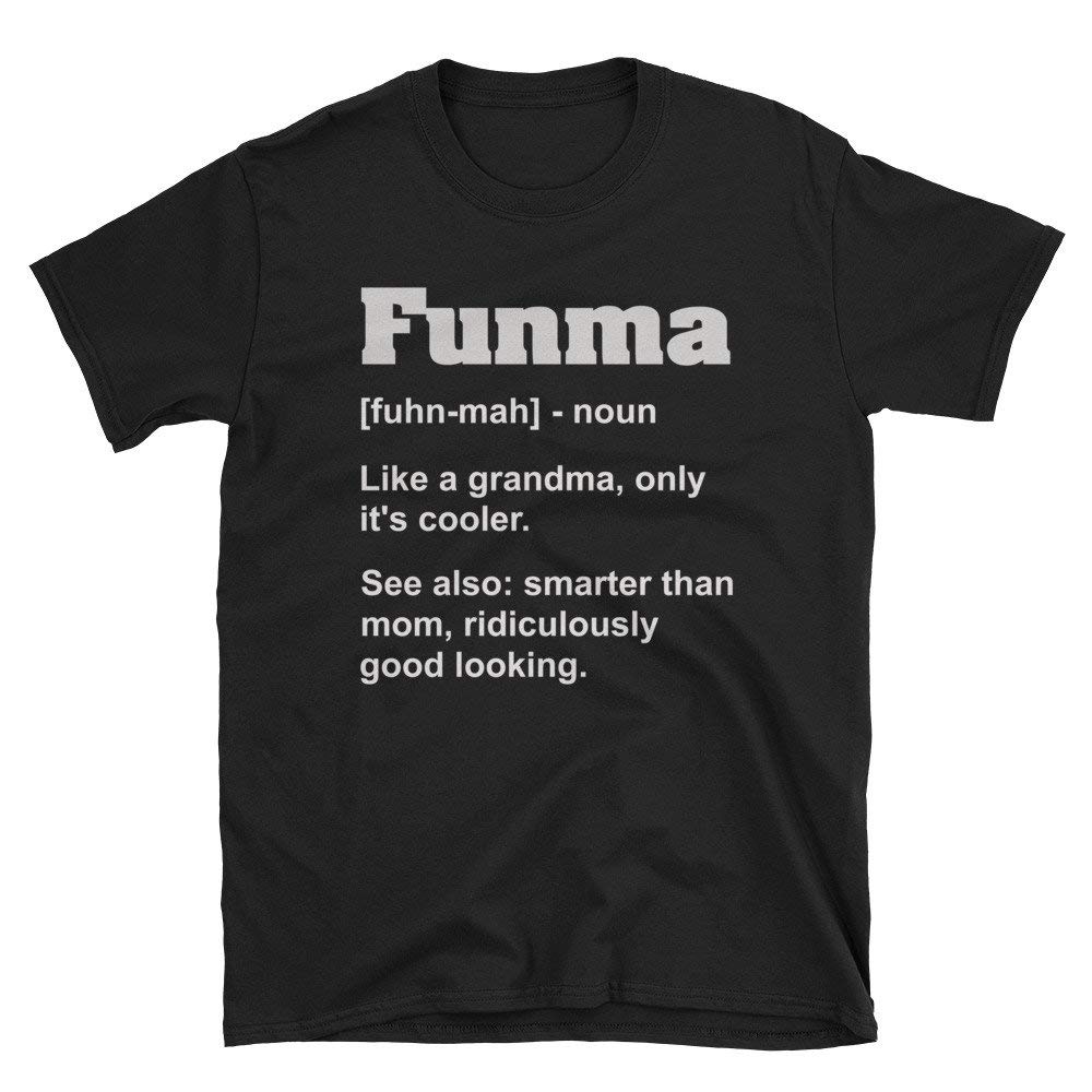 Funma Definition T-shirt Funma Like A Grandma Only Cooler Funny Grandma T-shirts, S, S, Lo