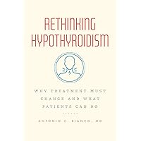 Rethinking Hypothyroidism: Why Treatment Must Change and What Patients Can Do
