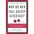 Why Do Men Fall Asleep After Sex?: More Questions You'd Only Ask a Doctor After Your Third Whiskey Sour