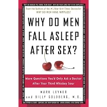 Why Do Men Fall Asleep After Sex?: More Questions You'd Only Ask a ...