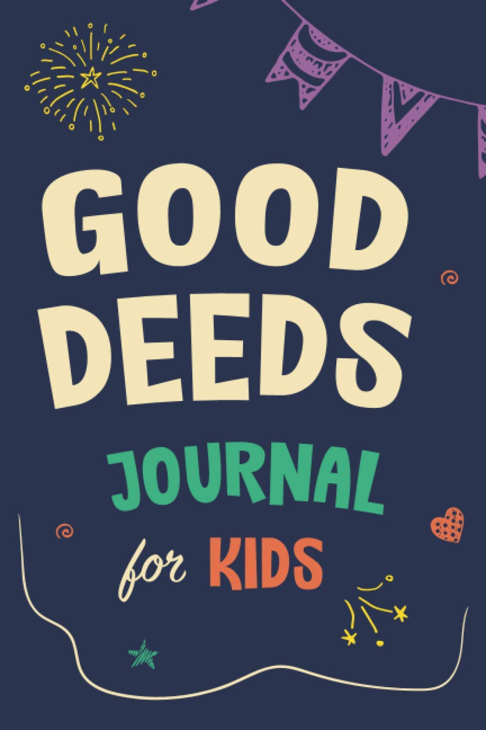 Good Deeds Journal for Kids: Teaching Kindness and Gratitude Guided Logbook for Boys and Girls