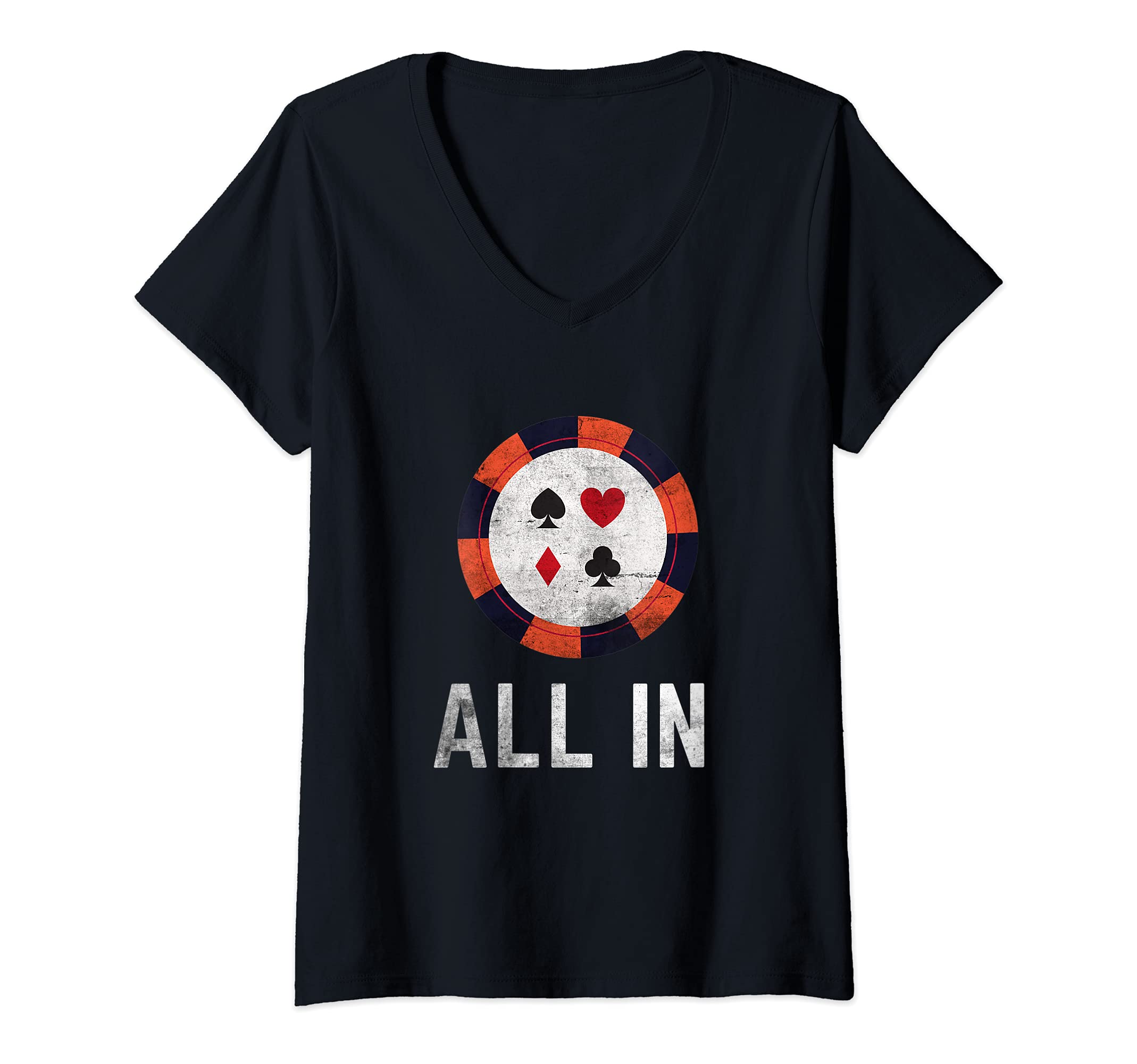 Womens Funny Poker Playing All In Poker Chip Design Poker Player V-Neck T-Shirt