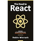 The Road to React: The React.js with Hooks in JavaScript Book (2024 Edition)
