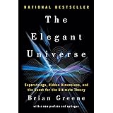 The Elegant Universe: Superstrings, Hidden Dimensions, and the Quest for the Ultimate Theory