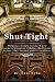Shut Tight: Helping church members and leaders discover hidden challenges before they become public by Neal Nybo