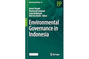 Environmental Governance in Indonesia (Environment & Policy Book 61)