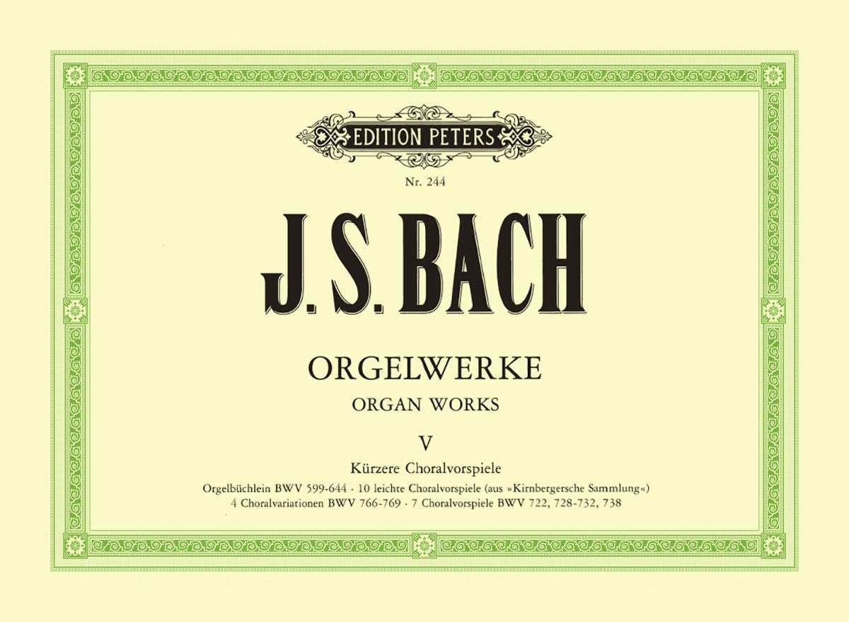 Bach: Complete Organ Works Vol. 5 (EP244): Shorter Chorale Preludes (Edition Peters, 5)