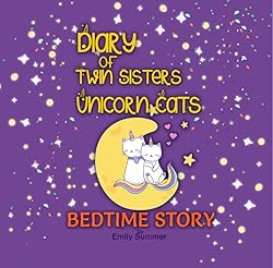 Diary of Twin Sisters Unicorn Cats Bedtime Story