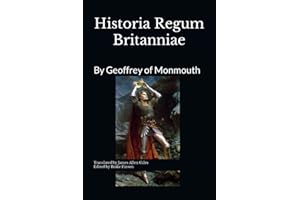 Historia Regum Britanniae: (The History of the Kings of Britain) (Clio History Publishing)