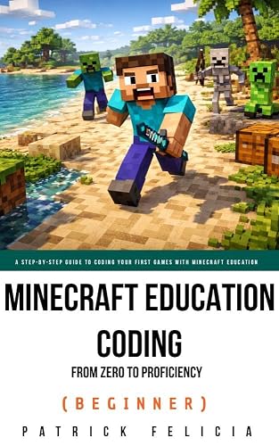 Minecraft Education Programming: From Zero to Proficiency (Beginner): A ...