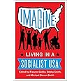 Imagine: Living in a Socialist USA