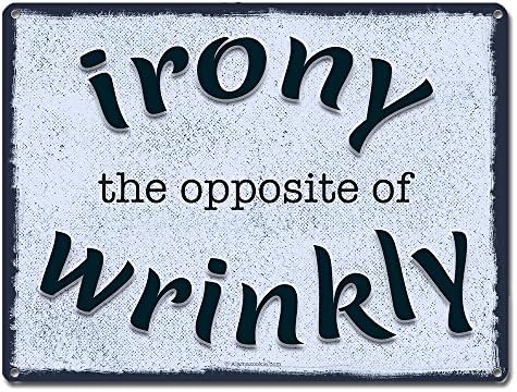 Laundry Room Decor ~ Irony, the Opposite of Wrinkly ~ 9" x 12" 24-gauge Steel ~Wash Room, Mud Room, Laundromat Wall Decor & Housewarming Gifts