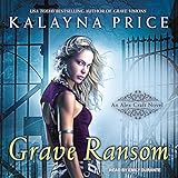 Grave Ransom: An Alex Craft Novel, Book 5