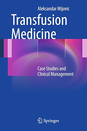 Download Transfusion Medicine: Case Studies and Clinical Management (English Edition) PDF