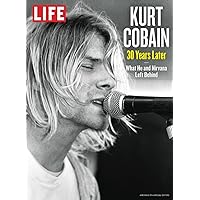 LIFE Kurt Cobain: 30 Years Later