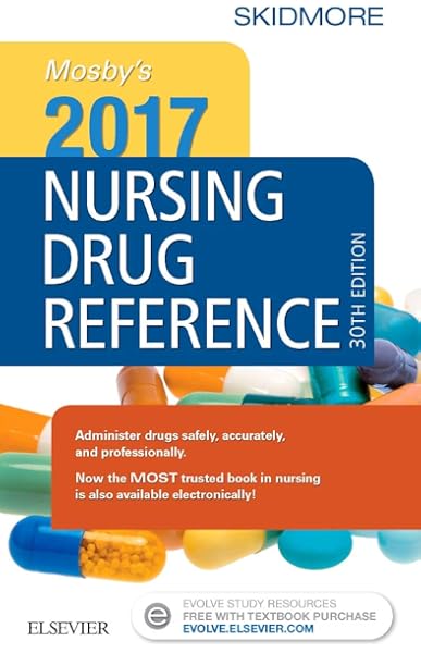 Mosby S 2017 Nursing Drug Reference Skidmore Nursing Drug Reference 9780323448260 Medicine Health Science Books Amazon Com