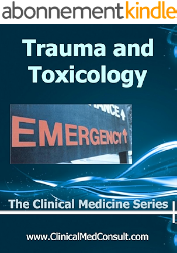 Download Clinical Trauma and Toxicology - 2019 (The Clinical Medicine Series Book 15) (English Edition) PDF