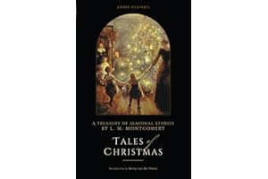 Tales of Christmas: A Treasury of Seasonal Stories by L. M. Montgomery