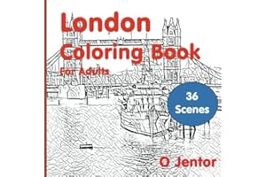 London Coloring Book For Adults: Travel and Color -London Bridge, Hyde Park, Kings Road, Notting Hill Market, Big Ben, London Eye, Buckingham Palace, ... Tour of the Landmarks from London City)