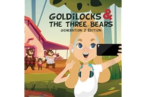 Goldilocks & The Three Bears: Generation Z Edition