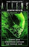 The Complete Aliens Omnibus: Volume One (Earth Hive, Nightmare Asylum, The Female War) by Steve Perry, Stephani Perry
