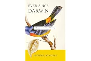 Ever Since Darwin: Reflections In Natural History
