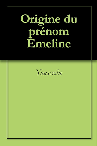 Download Origine du prénom Émeline (Oeuvres courtes) PDF