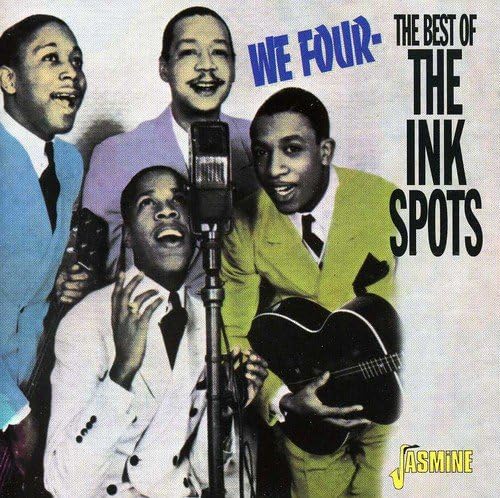 We Four - The Best Of The Ink Spots ORIGINAL RECORDINGS REMASTERED
