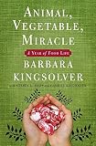 Animal, Vegetable, Miracle: A Year of Food Life