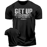 Your Story is Not Over Yet, Get Up Gym Motivational T-Shirts for Men