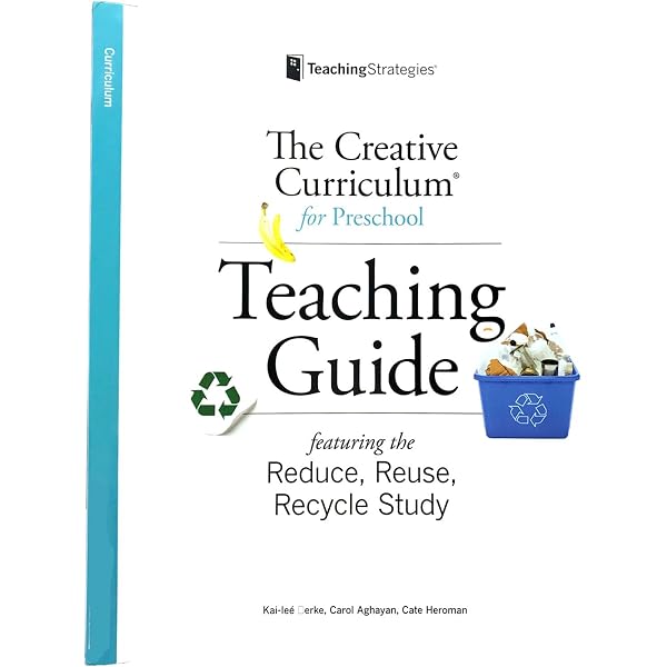 The Creative Curriculum for Preschool Teaching Guide Featuring the