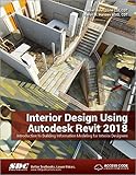 Interior Design Using Autodesk Revit 2018 by Aaron R. Hansen, Daniel John Stine