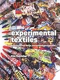 Experimental Textiles: A Journey Through Design, Interpretation and Inspiration