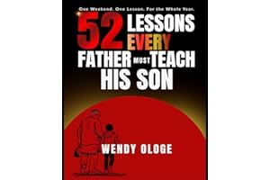 52 Lessons Every Father Must Teach His Son