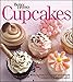 Better Homes and Gardens Cupcakes: More Than 100 Sweet and Simple Recipes for Every Occasion (Better by