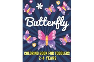 Butterfly Coloring Book For Toddlers 2-4 years: Fun Activity Coloring books for kids and Children.