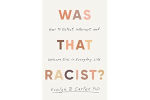 Was That Racist?: How to Detect, Interrupt, and Unlearn Bias in Everyday Life