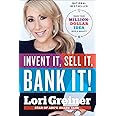 Invent It, Sell It, Bank It!: Make Your Million-Dollar Idea into a Reality