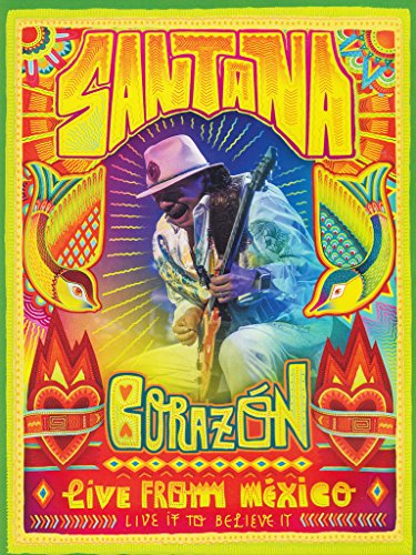 Santana - Corazon live from Mexico live it to believe it