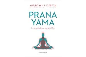 Pranayama: La dynamique du souffle (Vie pratique et bien-être) (French Edition)